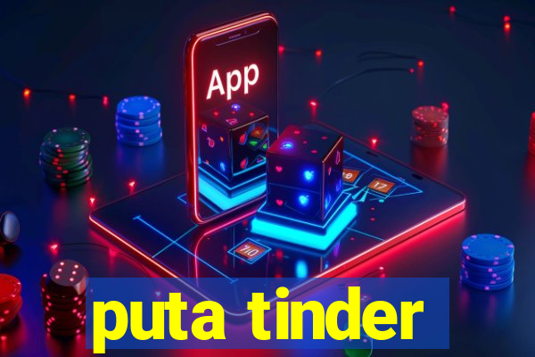 puta tinder